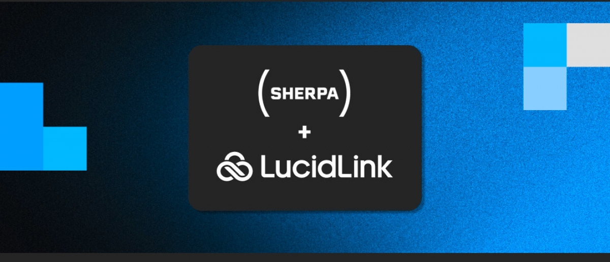 Optimierte Hybrid-Cloud-Workflows: Wie Sherpa + LucidLink die kreative Zusammenarbeit verändern